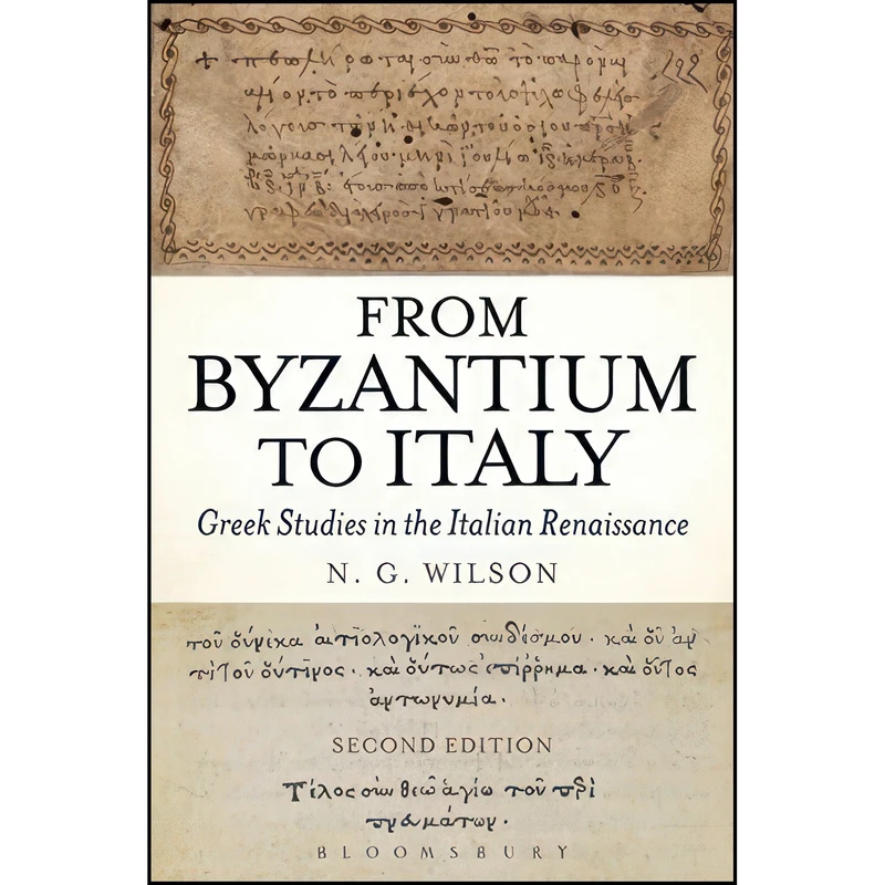 کتاب From Byzantium to Italy اثر Nigel Guy Wilson انتشارات Bloomsbury Academic