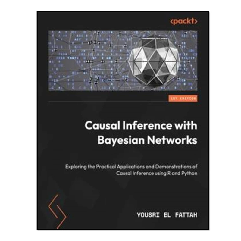 کتاب Causal Inference with Bayesian Networks اثر Yousri El Fattah and Reza Bagheri انتشارات آوای مؤلف