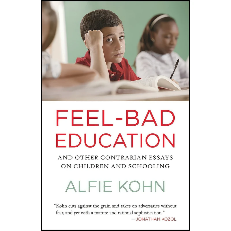 کتاب Feel-Bad Education اثر Alfie Kohn انتشارات Beacon Press