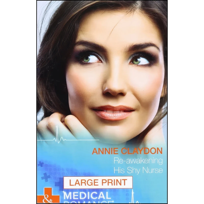کتاب Re-awakening His Shy Nurse اثر Annie Claydon انتشارات Mills and Boon