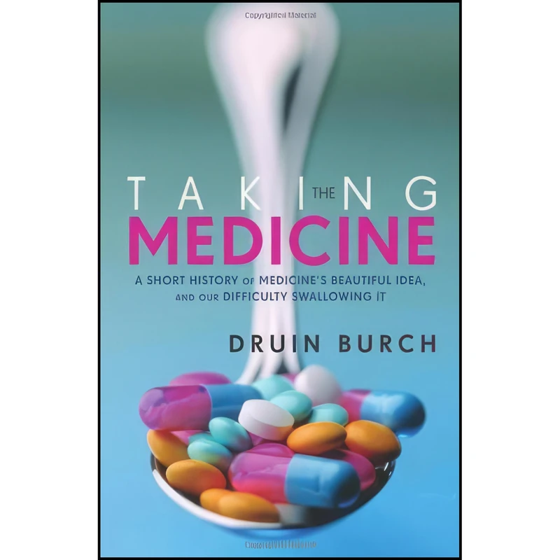 کتاب Taking the Medicine اثر Druin Burch انتشارات Chatto Windus