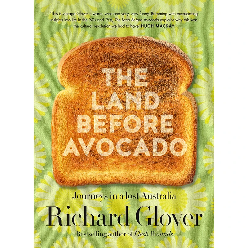 کتاب The Land Before Avocado اثر Richard Glover انتشارات ABC Books