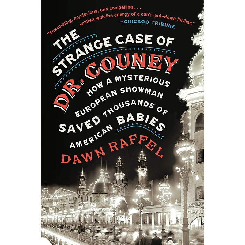 کتاب The Strange Case of Dr. Couney اثر Dawn Raffel انتشارات Blue Rider Press