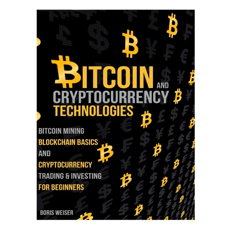 کتاب BITCOIN  AND  CRYPTOCURRECNY  TECHNOLOGIES اثر BORIS WEISER انتشارات نپتون