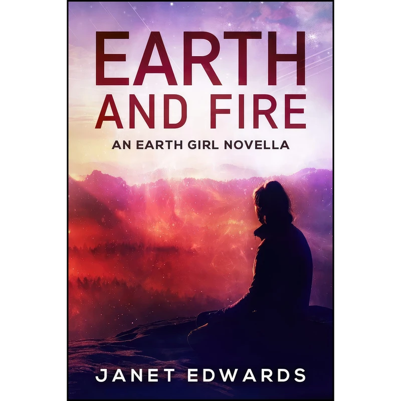 کتاب Earth and Fire اثر Janet Edwards انتشارات تازه ها