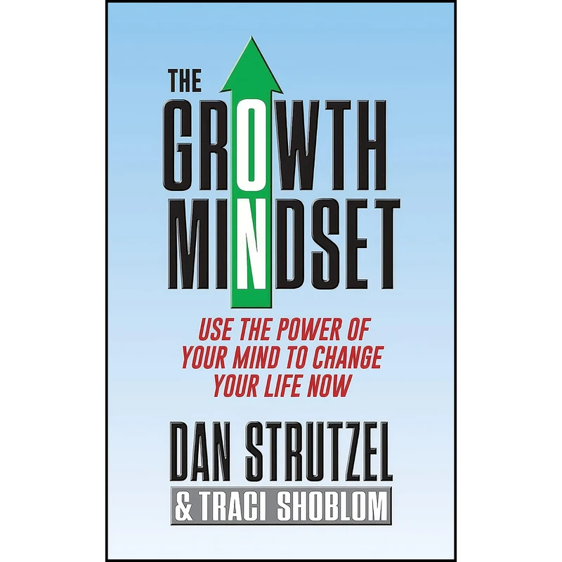 کتاب The Growth Mindset اثر Dan Strutzel and Traci Shoblom انتشارات G&D Media