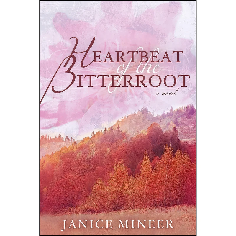 کتاب Heartbeat of the Bitterroot اثر Janice Mineer انتشارات Cedar Fort, Inc.