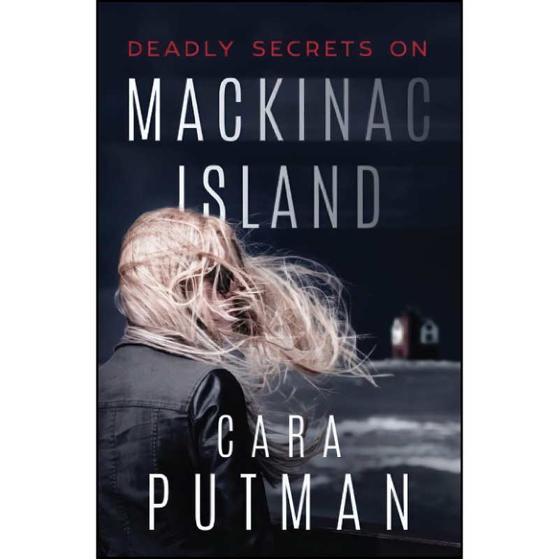 کتاب Deadly Secrets on Mackinac Island اثر Cara C. Putman انتشارات تازه ها