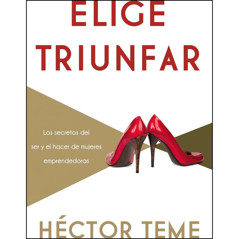 کتاب Elige triunfar اثر Hector Teme انتشارات HarperEnfoque