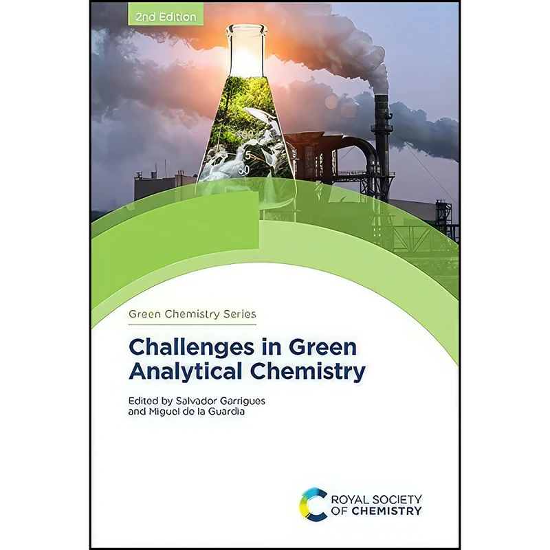 کتاب Challenges in Green Analytical Chemistry  اثر جمعي از نويسندگان انتشارات Royal Society of Chemistry