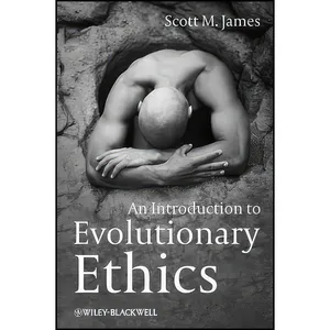 کتاب An Introduction to Evolutionary Ethics اثر Scott M. James انتشارات Wiley-Blackwell
