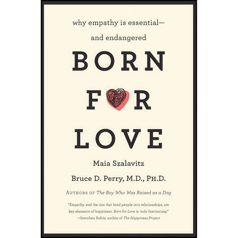کتاب Born for Love اثر Bruce D Perry and Maia Szalavitz انتشارات تازه ها