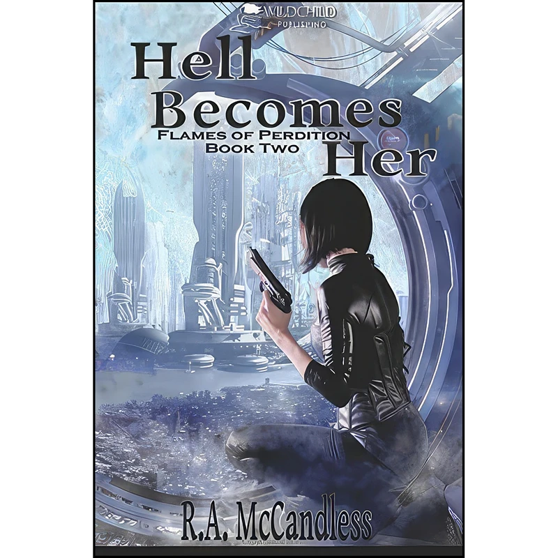 کتاب Hell Becomes Her  اثر RA McCandless انتشارات Wild Child Publishing