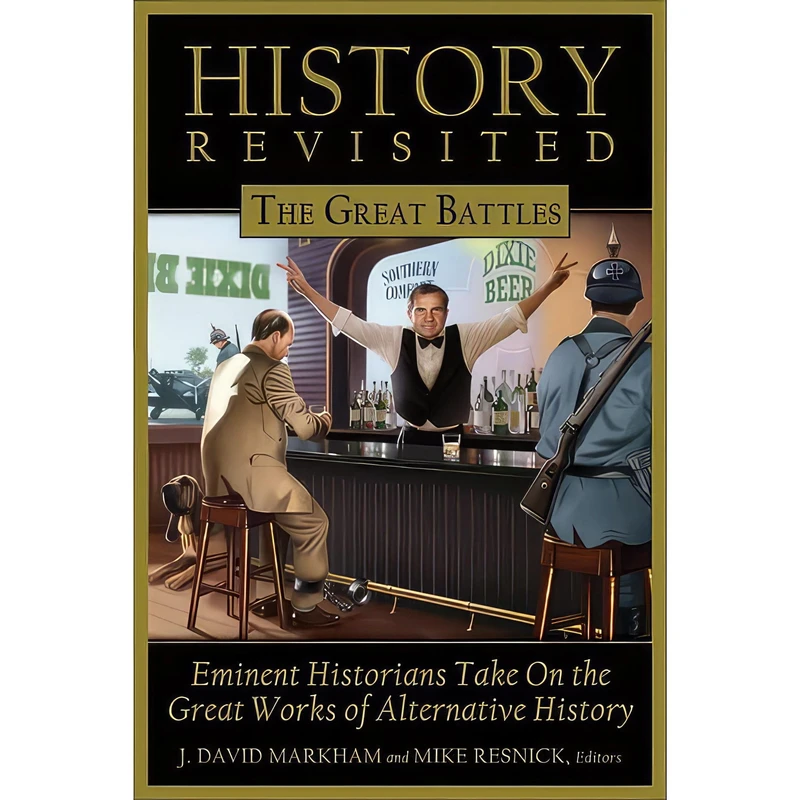 کتاب History Revisited اثر J. David Markham and Mike Resnick انتشارات BenBella Books