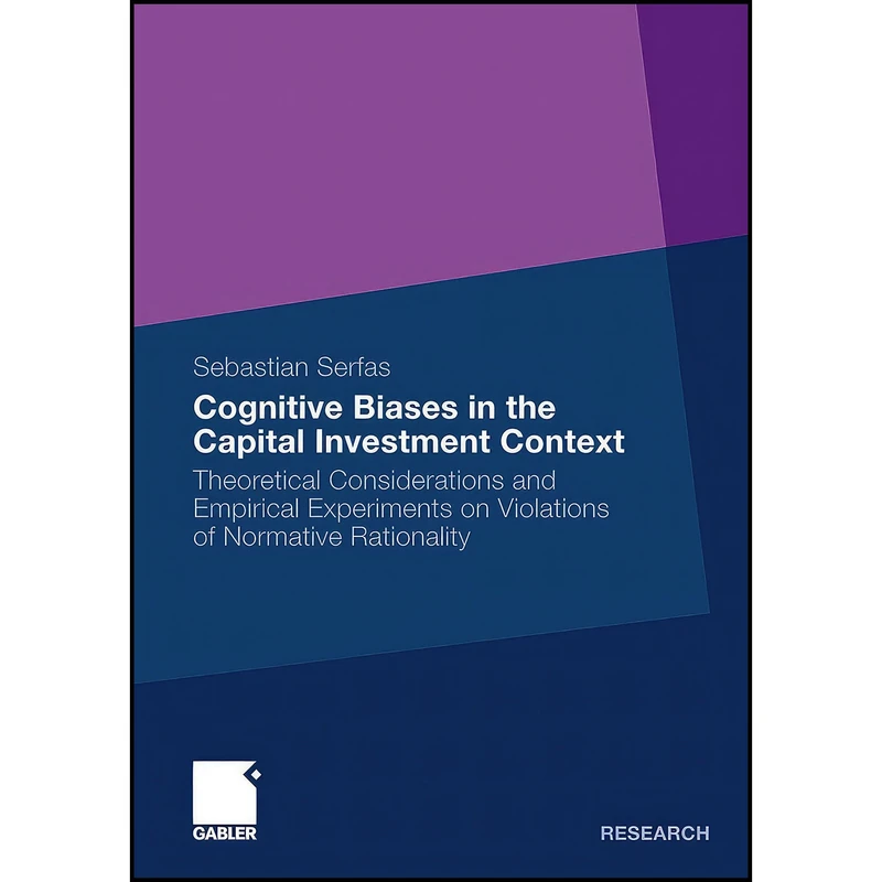کتاب Cognitive Biases in the Capital Investment Context اثر Sebastian Serfas انتشارات بله