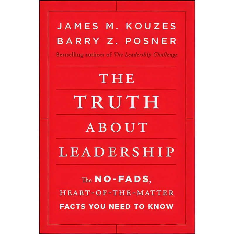 کتاب The Truth about Leadership اثر James M. Kouzes and Barry Z. Posner انتشارات Jossey-Bass