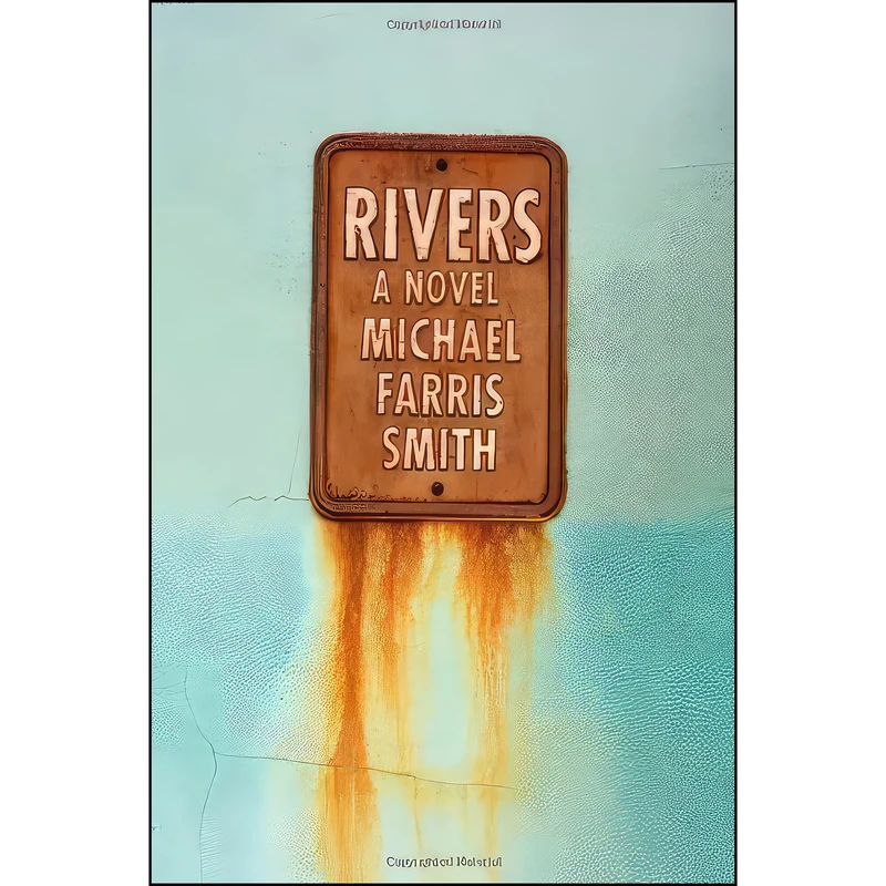 کتاب Rivers اثر Michael Farris Smith انتشارات Simon & Schuster