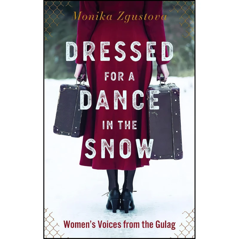 کتاب Dressed for a Dance in the Snow اثر Monika Zgustova and Julie Jones انتشارات Other Press
