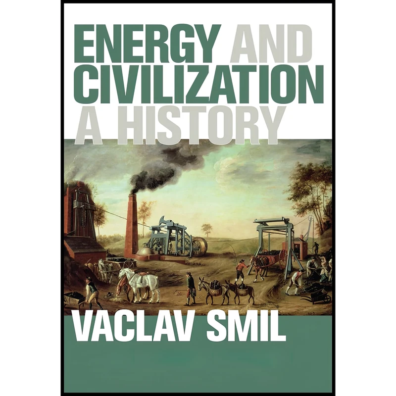 کتاب Energy and Civilization اثر Vaclav Smil انتشارات The MIT Press