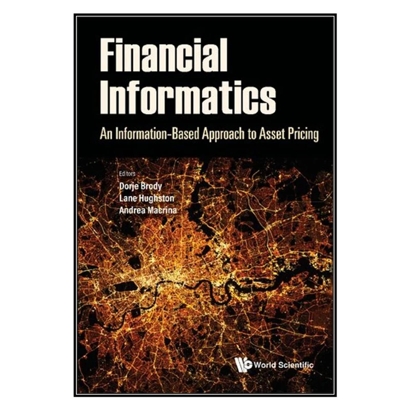  کتاب Financial Informatics اثر  جمعي از نويسندگان انتشارات مؤلفين طلايي