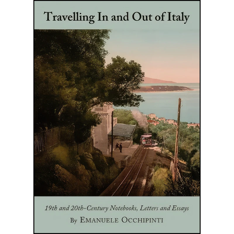 کتاب Travelling in and Out of Italy اثر Emanuele Occhipinti انتشارات Cambridge Scholars Publishing