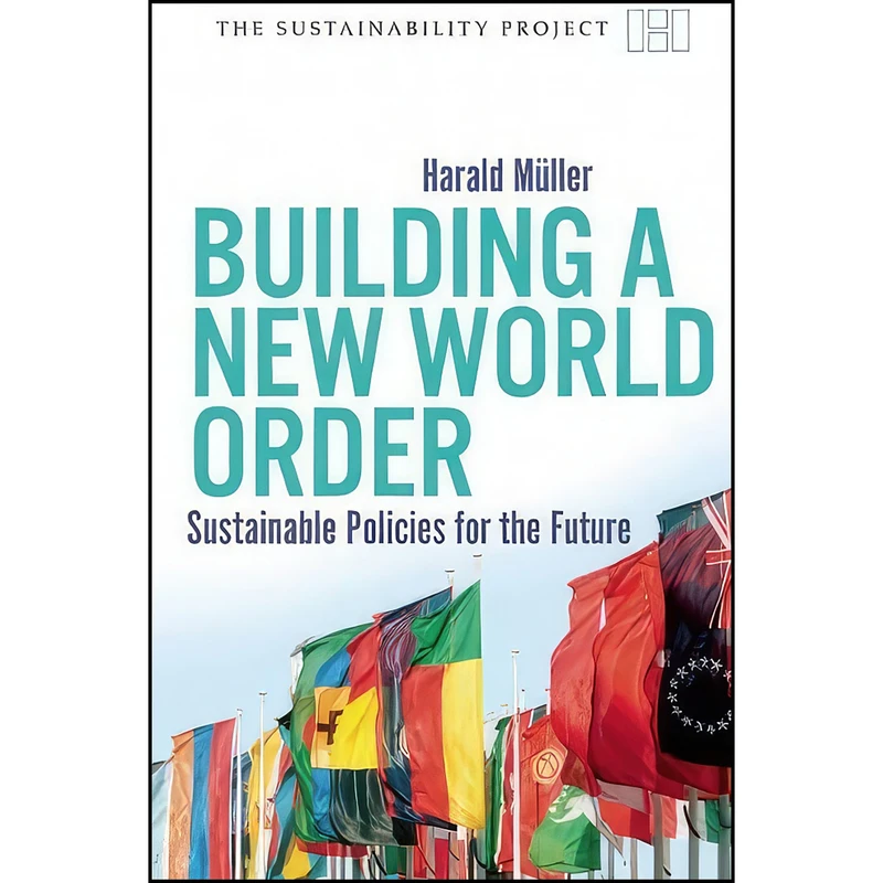 کتاب Building a New World Order اثر Harald Muller and Matthew Harris انتشارات Haus Publishing