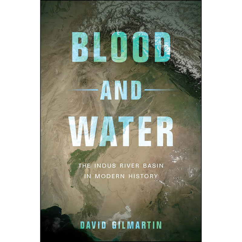 کتاب Blood and Water اثر David Gilmartin انتشارات University of California Press