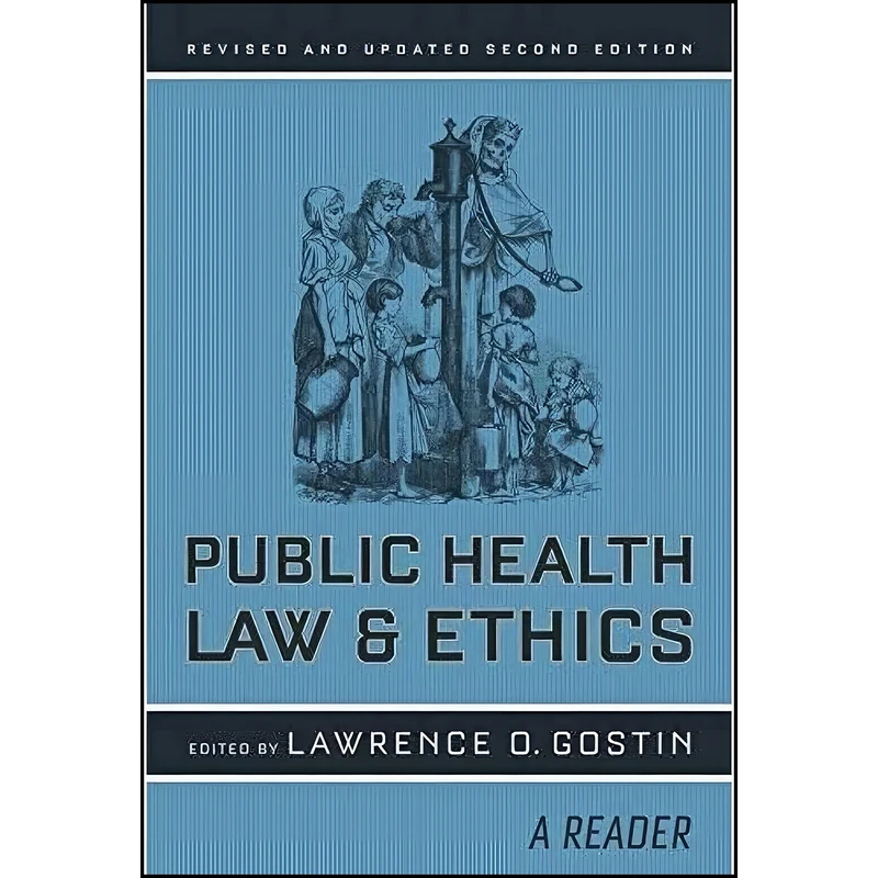 کتاب Public Health Law and Ethics اثر Larry O. Gostin انتشارات University of California Press