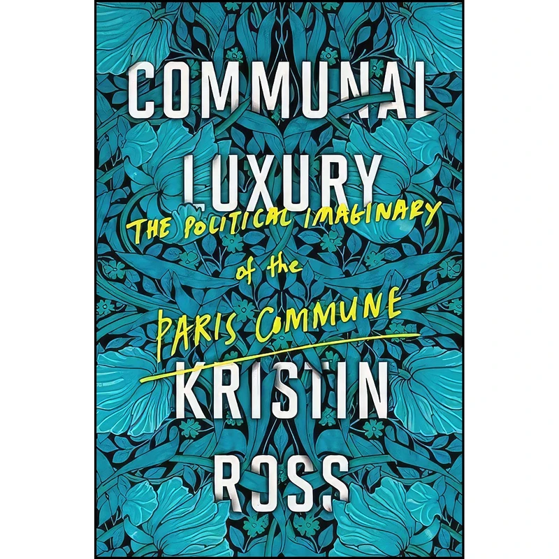 کتاب Communal Luxury اثر Kristin Ross انتشارات Verso