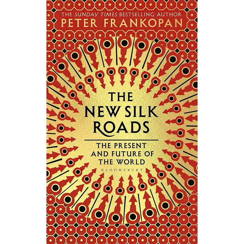 کتاب The New Silk Roads اثر Peter Frankopan انتشارات Blooms Bury