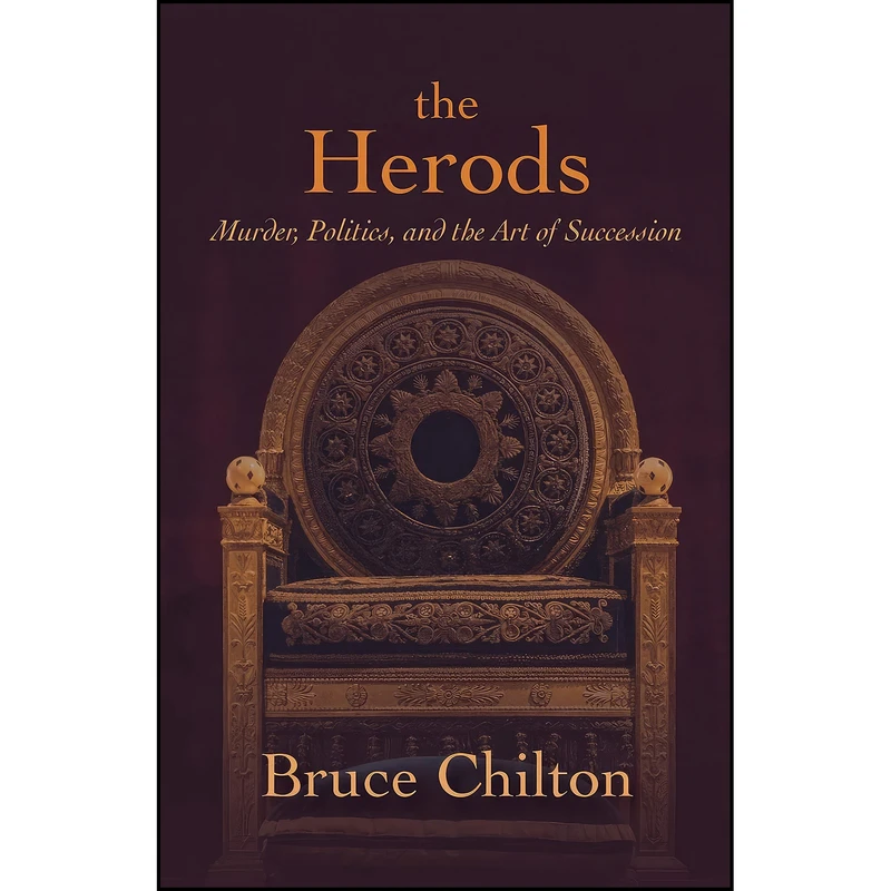 کتاب The Herods اثر Bruce Chilton انتشارات Fortress Press