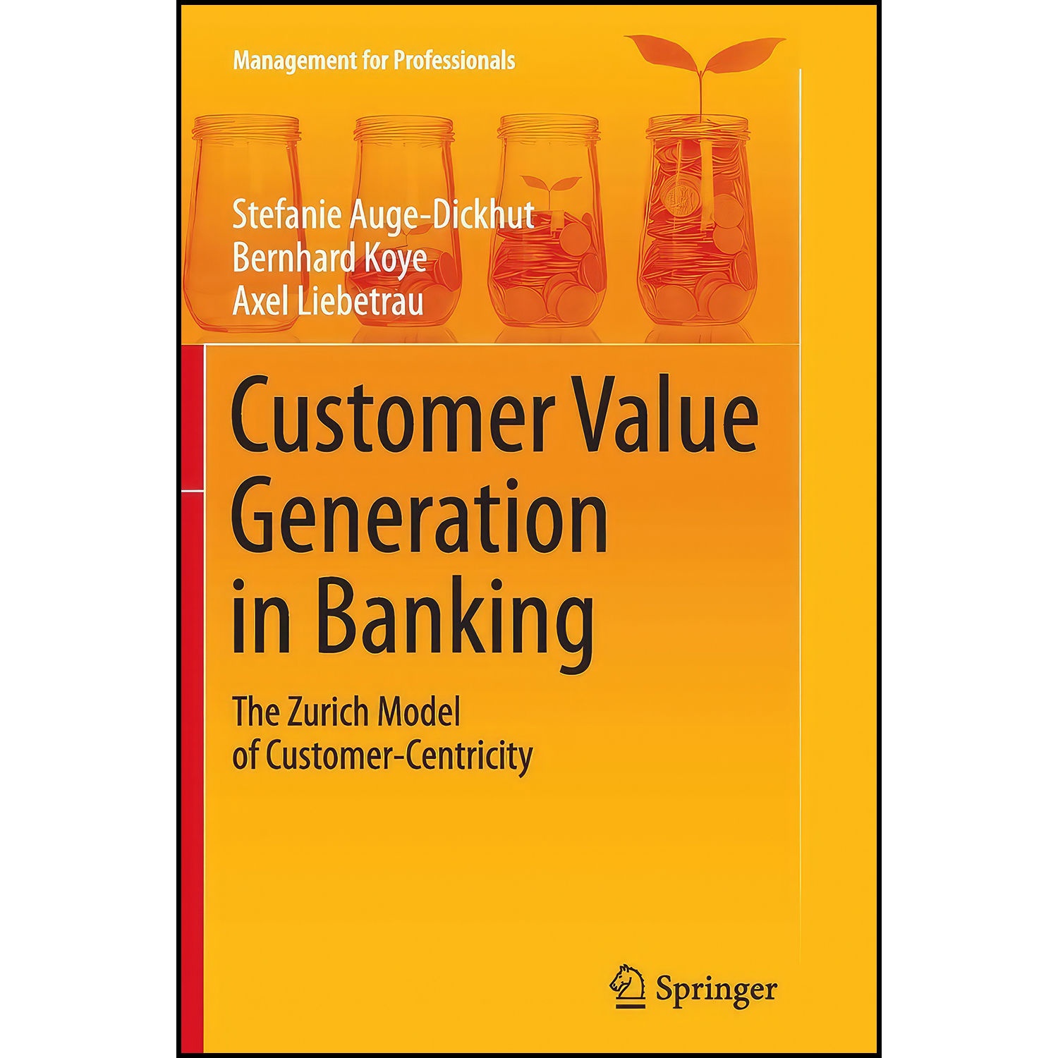 کتاب Customer Value Generation in Banking اثر جمعي از نويسندگان انتشارات Springer