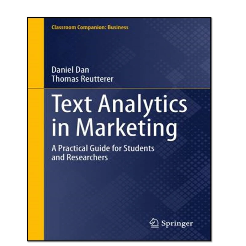 کتاب Text Analytics in Marketing اثر Daniel Dan e Thomas Reutterer انتشارات آوای مؤلف