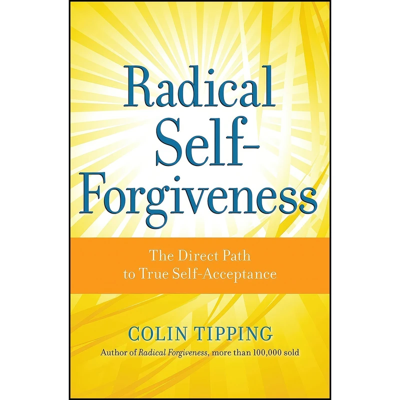 کتاب Radical Self-Forgiveness اثر Colin C. Tipping انتشارات Sounds True