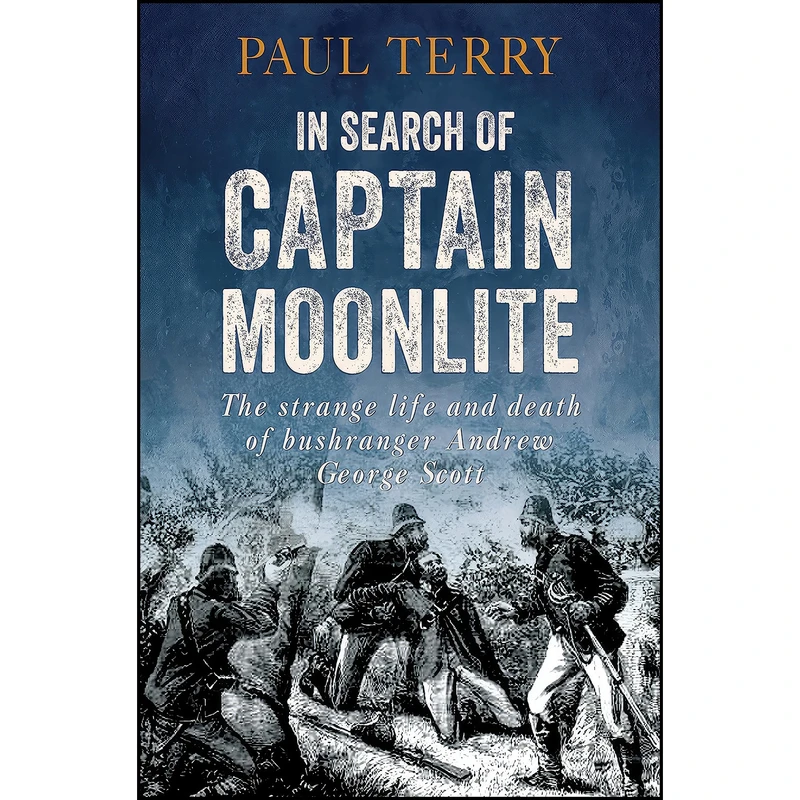 کتاب In Search of Captain Moonlite اثر (Journalist) Paul Terry انتشارات Allen & Unwin