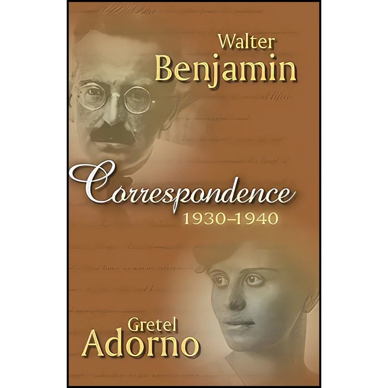 کتاب Correspondence 1930-1940 اثر Gretel Adorno and Walter Benjamin انتشارات Polity