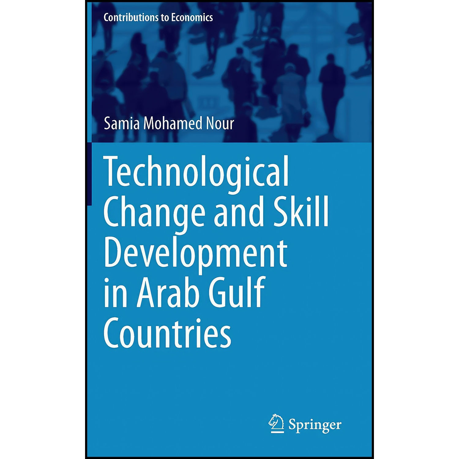 کتاب Technological Change and Skill Development in Arab Gulf Countries اثر Samia Mohamed Nour انتشارات Springer