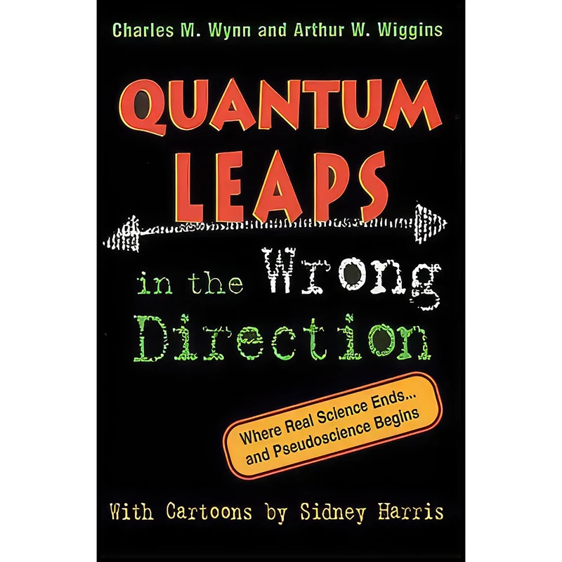 کتاب Quantum Leaps in the Wrong Direction  اثر جمعي از نويسندگان انتشارات Joseph Henry Pr