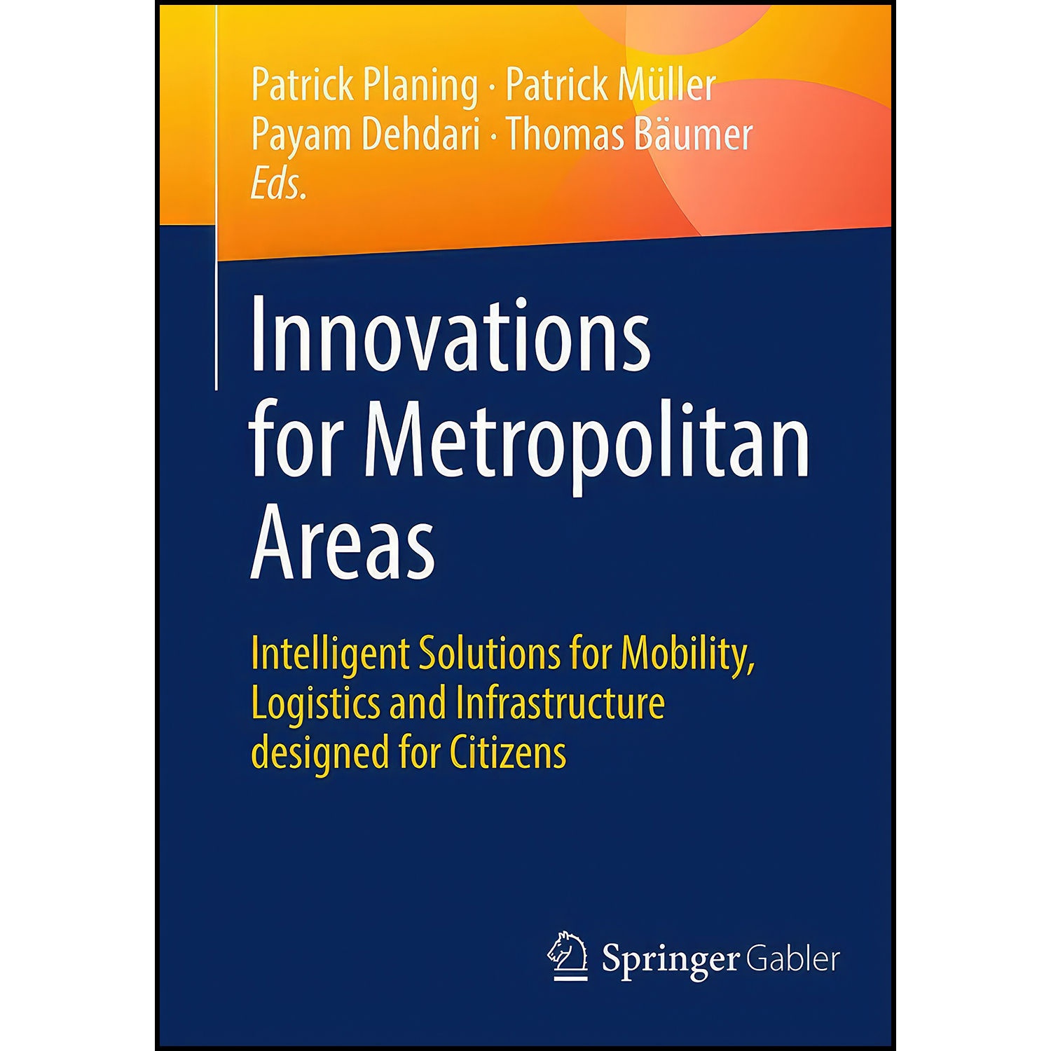 کتاب Innovations for Metropolitan Areas اثر جمعي از نويسندگان انتشارات Springer