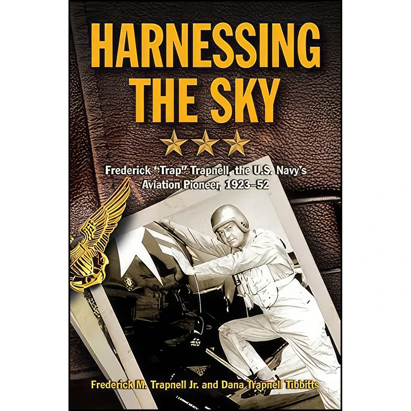 کتاب Harnessing the Sky اثر جمعي از نويسندگان انتشارات Naval Institute Press