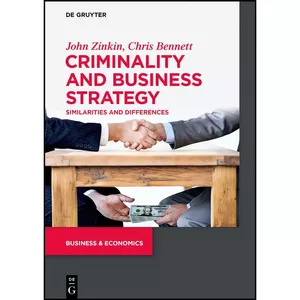کتاب Criminality and Business Strategy اثر جمعي از نويسندگان انتشارات De Gruyter