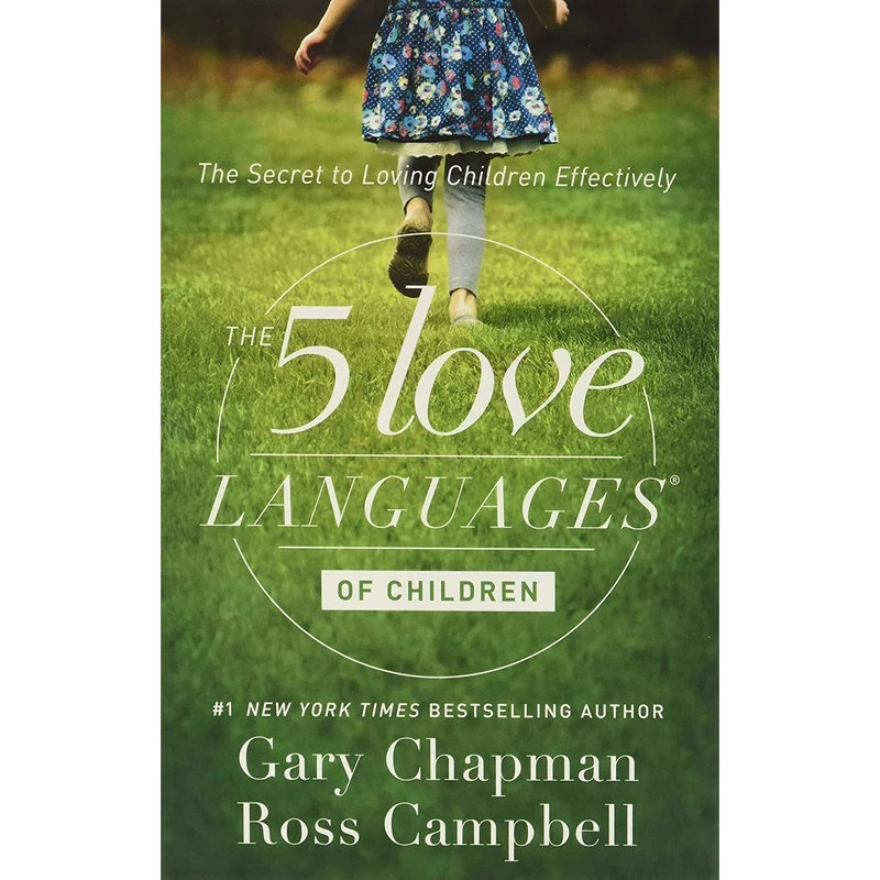 کتاب 5 Love Languages Of Children: The Secret To Loving Children Effectively اثر Gary Chapman انتشارات Northfield Publishing