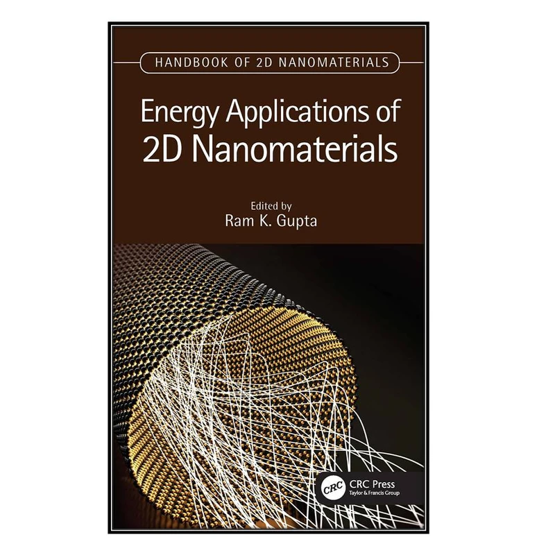  کتاب Energy Applications of 2D Nanomaterials اثر Ram K. Gupta انتشارات مؤلفين طلايي