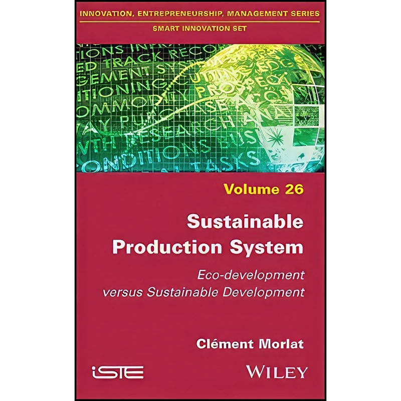 کتاب Sustainable Production System اثر Cl eacute ment Morlat انتشارات Wiley-ISTE