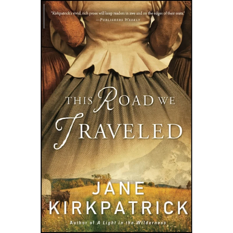 کتاب This Road We Traveled اثر Jane Kirkpatrick انتشارات تازه ها