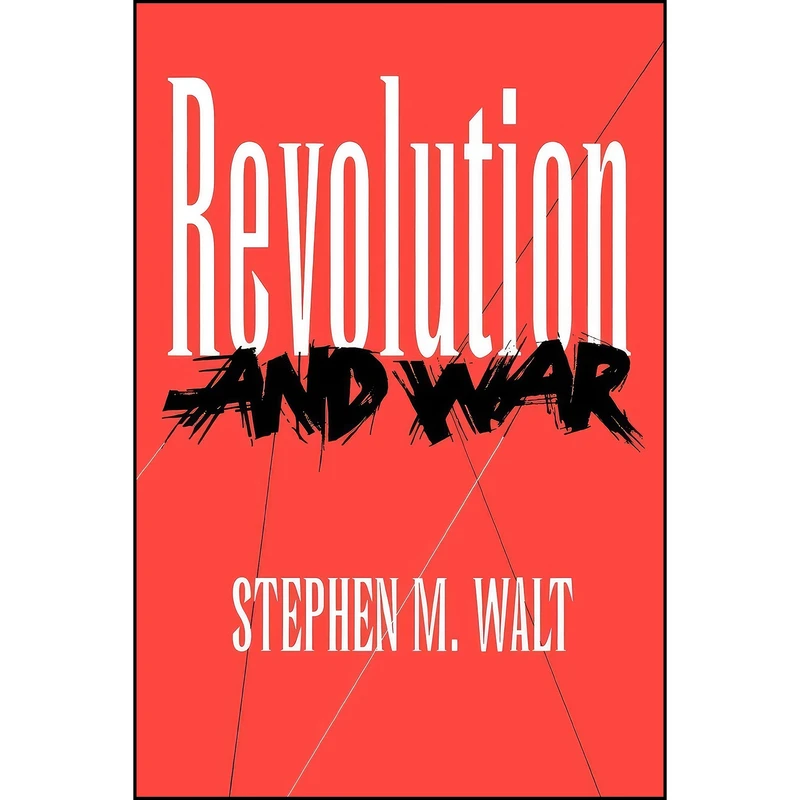 کتاب Revolution and War  اثر Stephen M. Walt انتشارات Cornell University Press