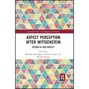 کتاب Aspect Perception after Wittgenstein اثر جمعی از نویسندگان انتشارات تازه ها