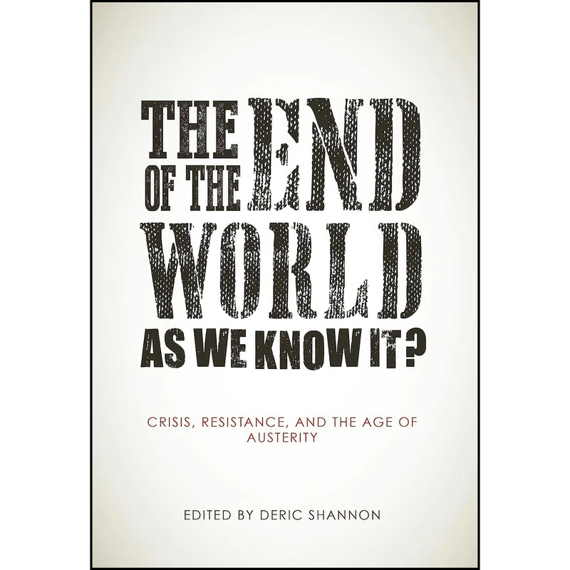 کتاب The End of the World as We Know It? اثر Deric Shannon انتشارات AK Press