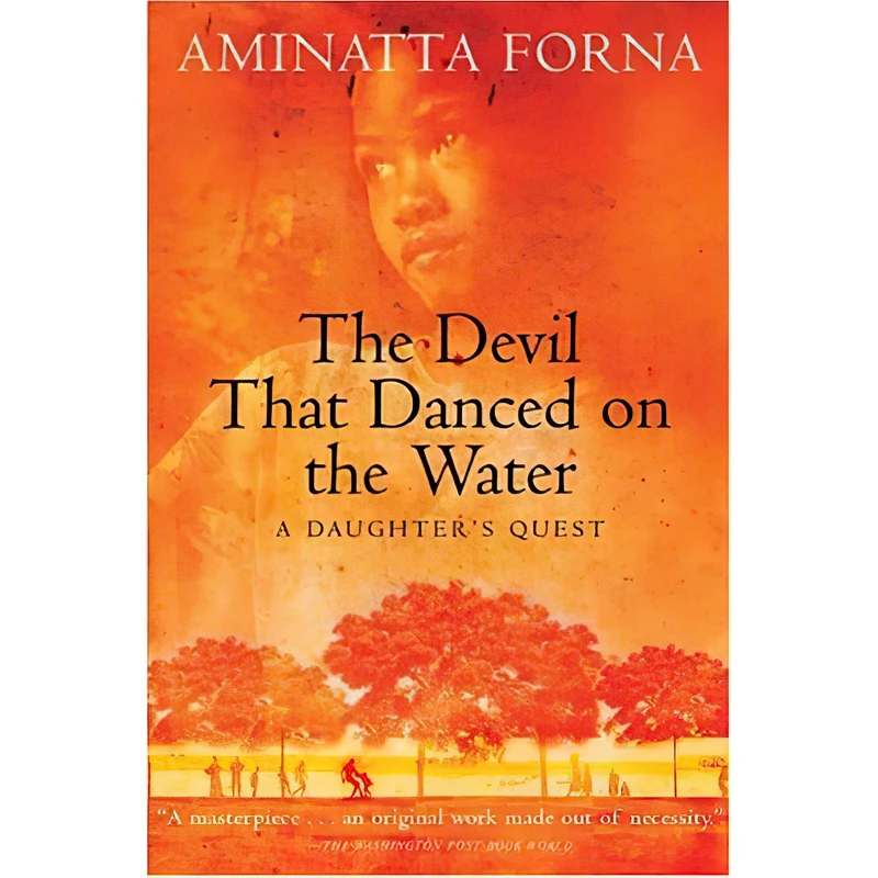 کتاب The Devil That Danced on the Water اثر Aminatta Forna انتشارات Grove Press