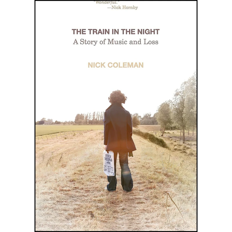 کتاب The Train in the Night اثر Nick Coleman انتشارات Counterpoint
